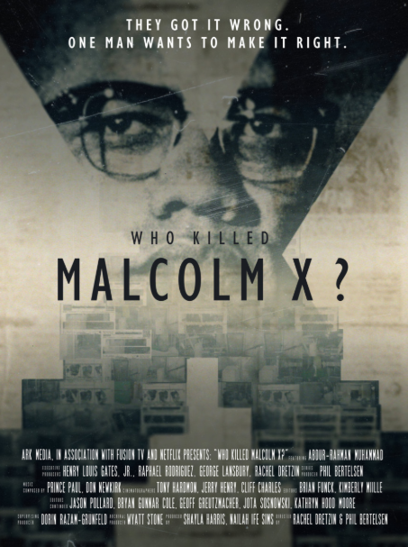 Netflix docuseries Who Killed Malcolm X explored the assassination