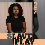 Joaquina Kalukango as Kaneisha in 'Slave Play'