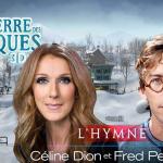 Celina Dion and Fred Pellerin recorded L'Hymne